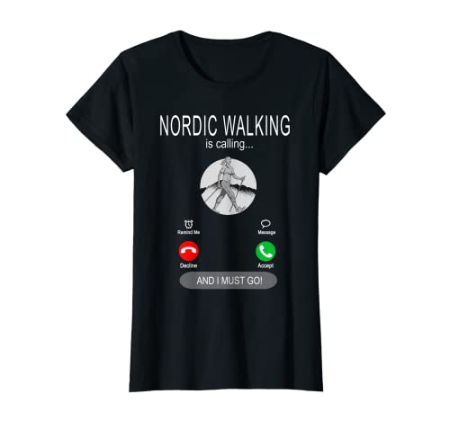 Donna Nordic Walking is calling - Pole Walking Nordic Walking Maglietta