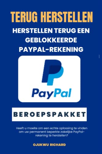 GA TERUG NAAR PAYPAL & HERSTEL EEN VERBODEN PAYPAL TERUG: Herstellen Terug Een geblokkeerde PayPal-rekening