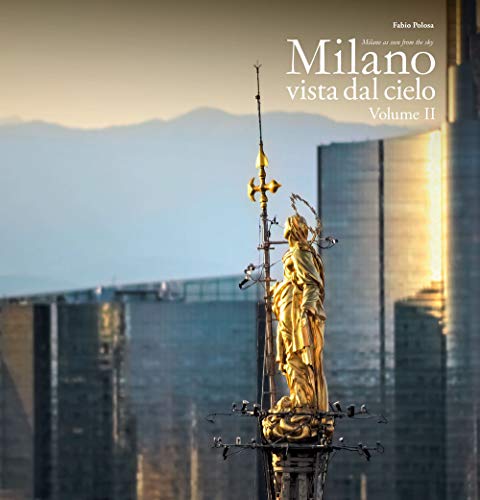 Milano vista dal cielo. Ediz. italiana e inglese (Vol. 2)