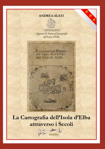 La Cartografia dell'Isola d'Elba attraverso i secoli