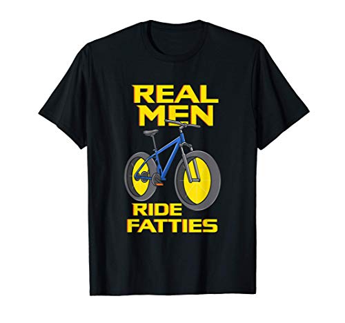 Ride Fatties, Fat Tire Bike for Real Men, Bicycling Maglietta