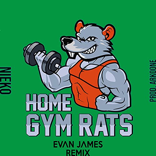 Home Gym Rats (Evan James Remix) [Explicit]