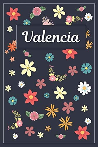 Valencia: Lined Writing Notebook with Personalized Name | 120 Pages | 6x9 | Flowers