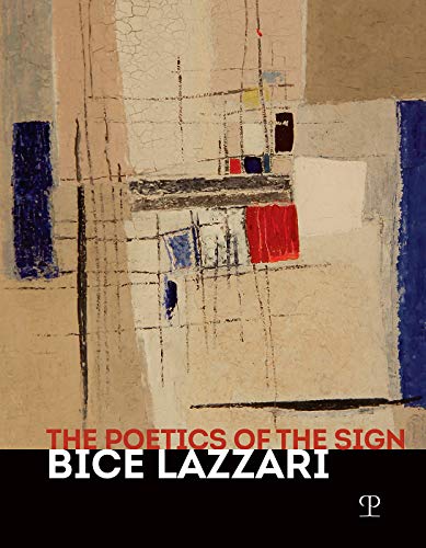 La poetica del segno. Bice Lazzari. Catalogo della mostra (Firenze, 25 ottobre 2019-13 febbraio 2020). Ediz. inglese