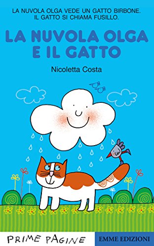 La Nuvola Olga e il gatto. Stampatello maiuscolo. Ediz. a colori