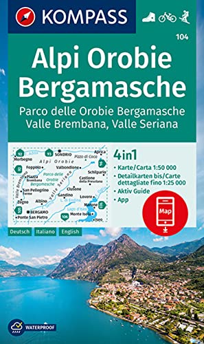 KOMPASS Wanderkarte 104 Alpi Orobie Bergamasche 1:50.000: 4in1 Wanderkarte mit Aktiv Guide und Detailkarten inklusive Karte zur offline Verwendung in der KOMPASS-App. Fahrradfahren. Skitouren.