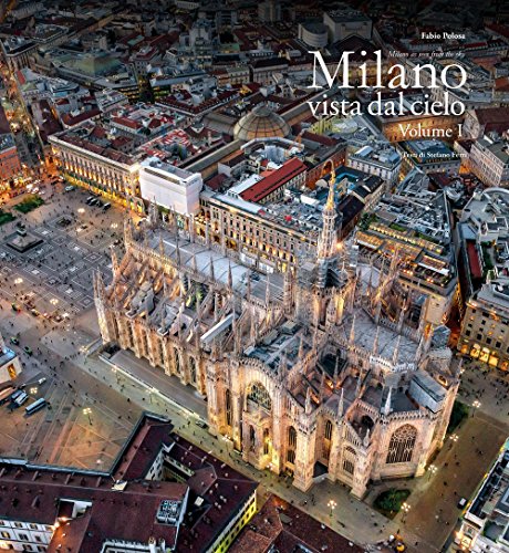 Milano vista dal cielo. Ediz. italiana e inglese (Vol. 1)